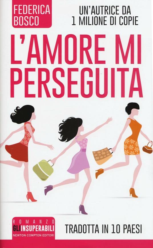 L'amore mi perseguita - Federica Bosco - copertina