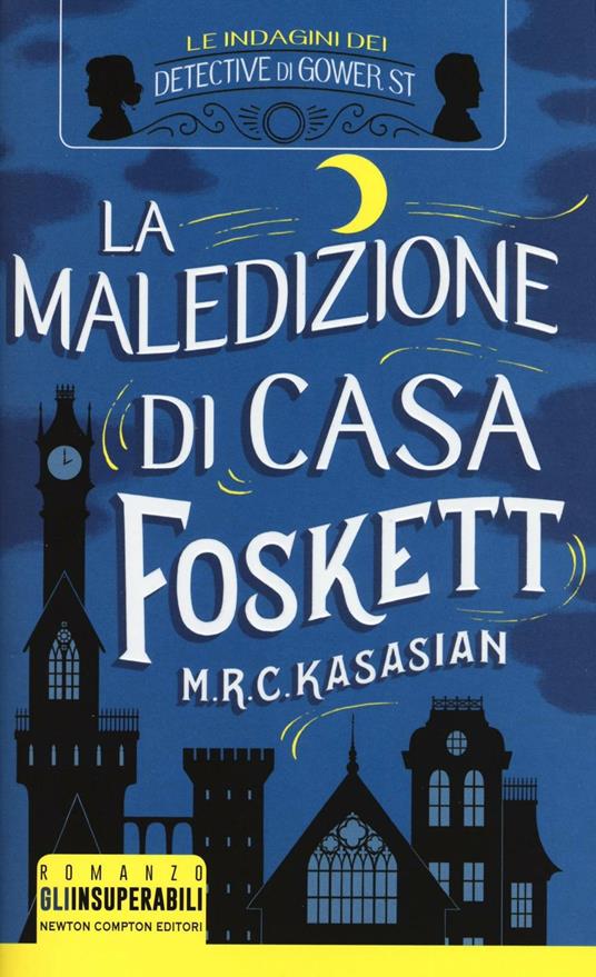 La maledizione di casa Foskett. Le indagini dei detective di Gower St - M.R.C. Kasasian - copertina