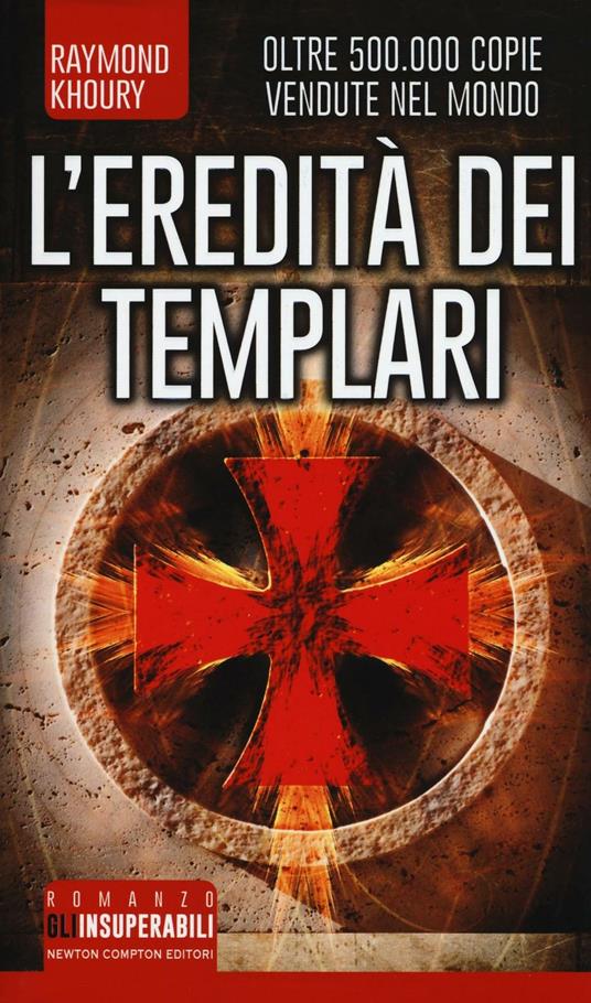 L' eredità dei Templari. Ediz. illustrata - Raymond Khoury - copertina