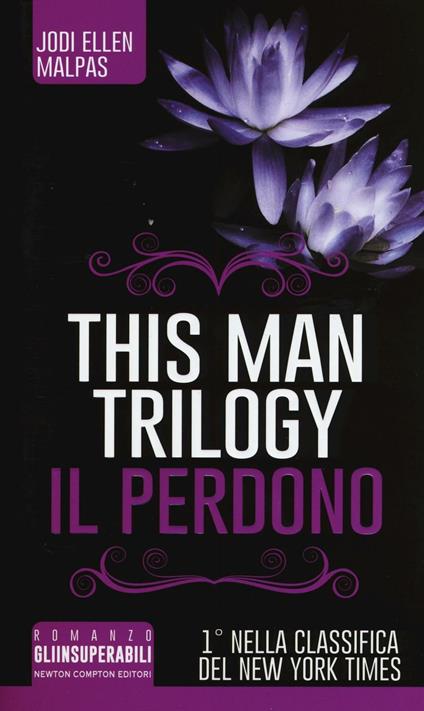 Il perdono. This man trilogy. Ediz. illustrata. Vol. 3 - Jodi Ellen Malpas - copertina