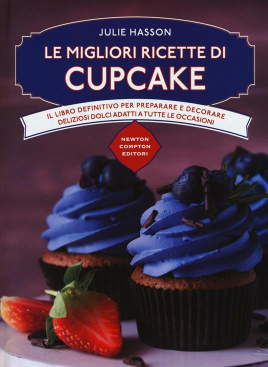 Le migliori ricette di cupcake - Julie Hasson - copertina