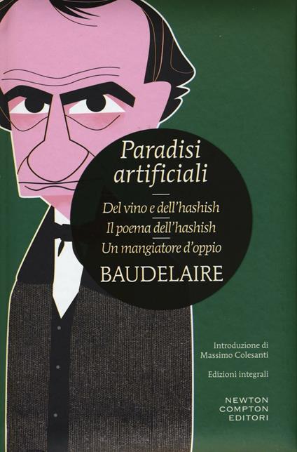 Paradisi artificiali: Del vino e dell'hashish-Ilpoema dell'hashish-Un mangiatore d'oppio - Charles Baudelaire - copertina