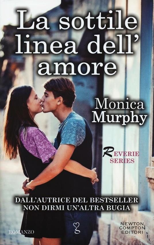 La sottile linea dell'amore. Reverie series - Monica Murphy - copertina