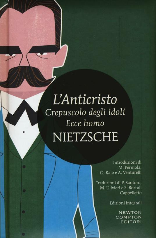 L' anticristo-Crepuscolo degli idoli-Ecce homo - Friedrich Nietzsche - copertina