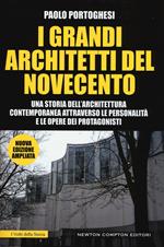 I grandi architetti del Novecento. Ediz. illustrata