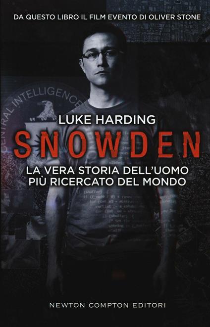Snowden. La vera storia dell'uomo più ricercato del mondo - Luke Harding - copertina