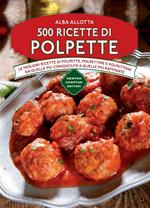 500 ricette di polpette