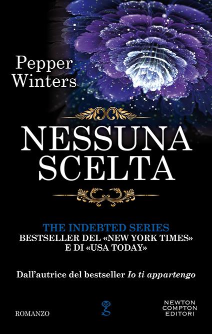 Nessuna scelta. The indebted series - Pepper Winters - ebook