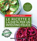 Le ricette e la dieta per un intestino felice