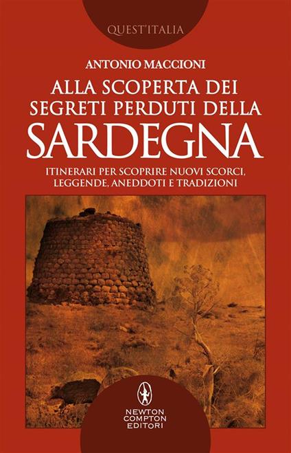 Alla scoperta dei segreti perduti della Sardegna - Antonio Maccioni - ebook