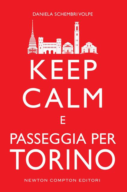 Keep calm e passeggia per Torino - Daniela Schembri Volpe - ebook