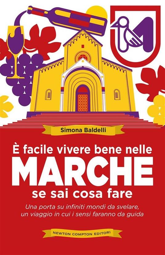 È facile vivere bene nelle Marche se sai cosa fare - Simona Baldelli - ebook