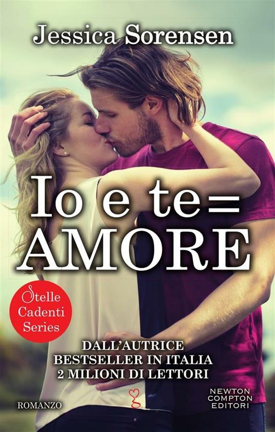 Io e te = amore. Stelle cadenti series - Jessica Sorensen - ebook