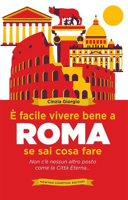 È facile vivere bene a Roma se sai cosa fare - Cinzia Giorgio - ebook