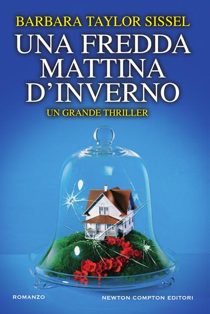 Una fredda mattina d'inverno - Barbara Taylor Sissel,Marta Silvetti - ebook