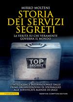 Storia dei servizi segreti. La verità su chi veramente governa il mondo