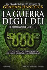 Il ritorno del serpente. La guerra degli dei