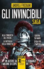 Gli invincibili. Saga: Alla conquista del potere-La battaglia della vendetta-Guerra sui mari-Sfida per l'impero