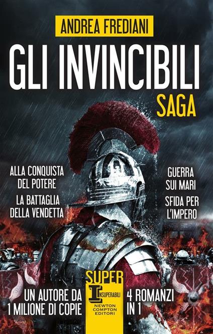 Gli invincibili. Saga: Alla conquista del potere-La battaglia della vendetta-Guerra sui mari-Sfida per l'impero - Andrea Frediani - ebook