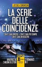 La serie delle coincidenze: Con te sarà diverso-Con te sarà per sempre-Con te sarà un disastro