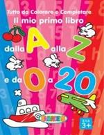 Il mio primo libro dalla a alla z. Da 0 a 2 anni
