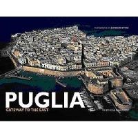 Puglia. Gateway to the east. Ediz. a colori - Antonio Attini,Carlos Solito - copertina