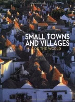 Small towns and villages of the world. Ediz. illustrata - Paolo Paci - copertina