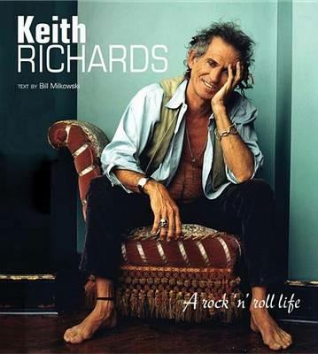 Keith Richards. A rock 'n' roll life. Ediz. illustrata - Bill Milkowski - copertina