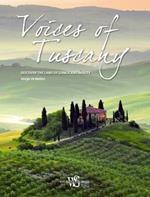 Voices of Tuscany. Discover the land of genius and beauty