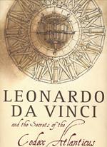 Leonardo da Vinci e i segreti del Codice Atlantico. Ediz. inglese
