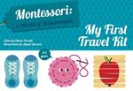 My First Travel Kit: Montessori: A World of Achievements