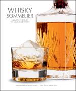 Whisky Sommelier: A Journey Through the Culture of Whisky