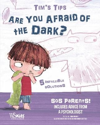 Are You Afraid of the Dark?: Tim's Tips. SOS Parents - Chiara Piroddi - cover