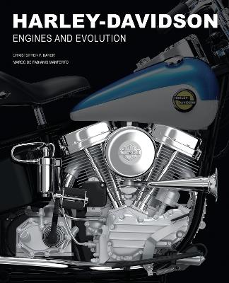 Harley-Davidson: Engines and Evolution - Christopher P. Baker,Marco De Fabianis Manferto - cover