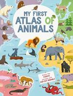 My First Atlas of Animals: Small Format