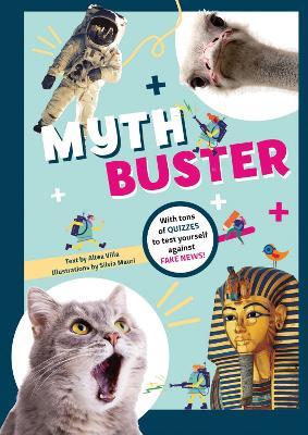 Mythbuster: With tons of QUIZZES to test yourself against FAKE NEWS! - cover