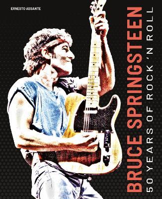Bruce Springsteen: 50 Years of Rock 'n' Roll - Ernesto Assante - cover