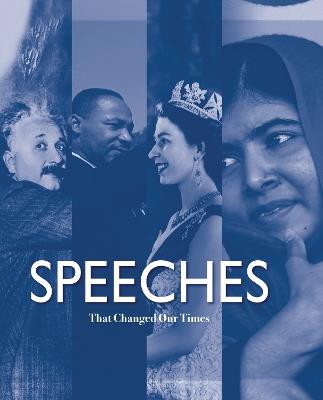Speeches That Changed Our Times: From 1945 to the Present - cover