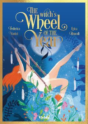 The Witch's Wheel of the Year - Federica Vanini,Erica Brucoli - cover