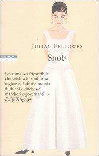 Snob - Julian Fellowes - copertina