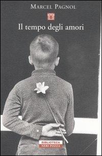 Il tempo degli amori - Marcel Pagnol - copertina