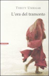 L' ora del tramonto - Thrity Umrigar - copertina