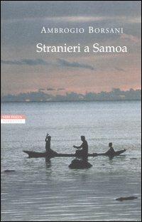 Stranieri a Samoa. Racconti dei Mari del Sud - Ambrogio Borsani - copertina