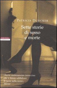 Sette storie di sesso e morte - Patricia Duncker - copertina