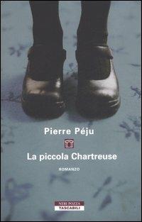 La piccola Chartreuse - Pierre Péju - copertina