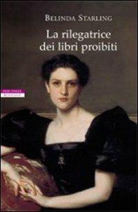La rilegatrice dei libri proibiti - Belinda Starling - copertina