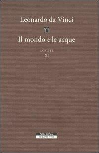 Il mondo e le acque. Scritti. Vol. 11: D e F. - Leonardo da Vinci - copertina