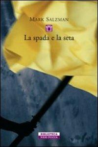 La spada e la seta - Mark Salzman - copertina