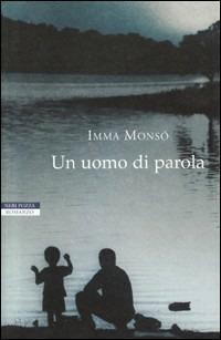 Un uomo di parola - Imma Monsó - copertina