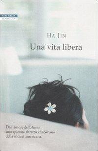 Una vita libera - Jin Ha - copertina